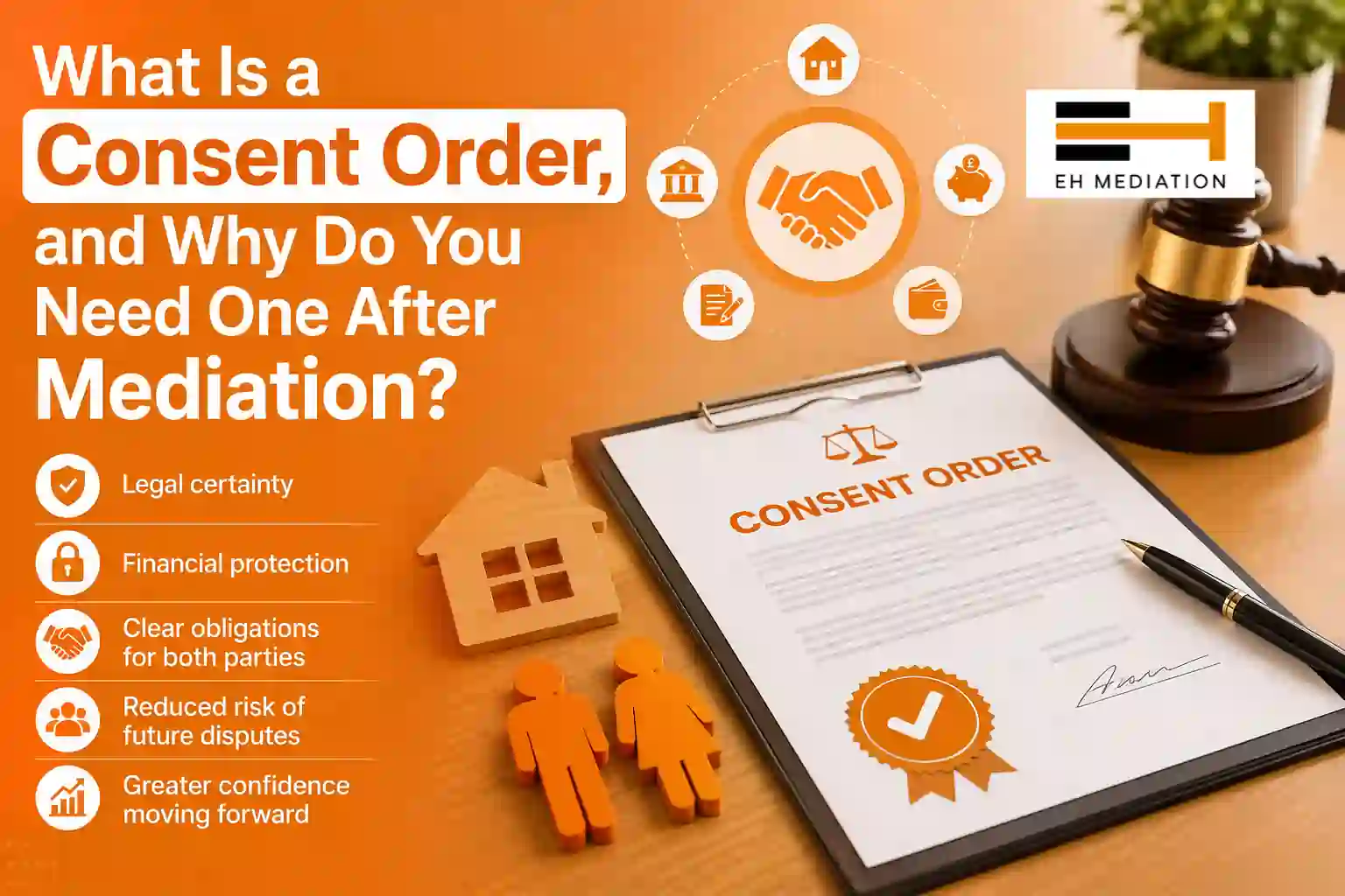 What Is a Consent Order, and Why Do You Need One After Mediation Market Harborough?